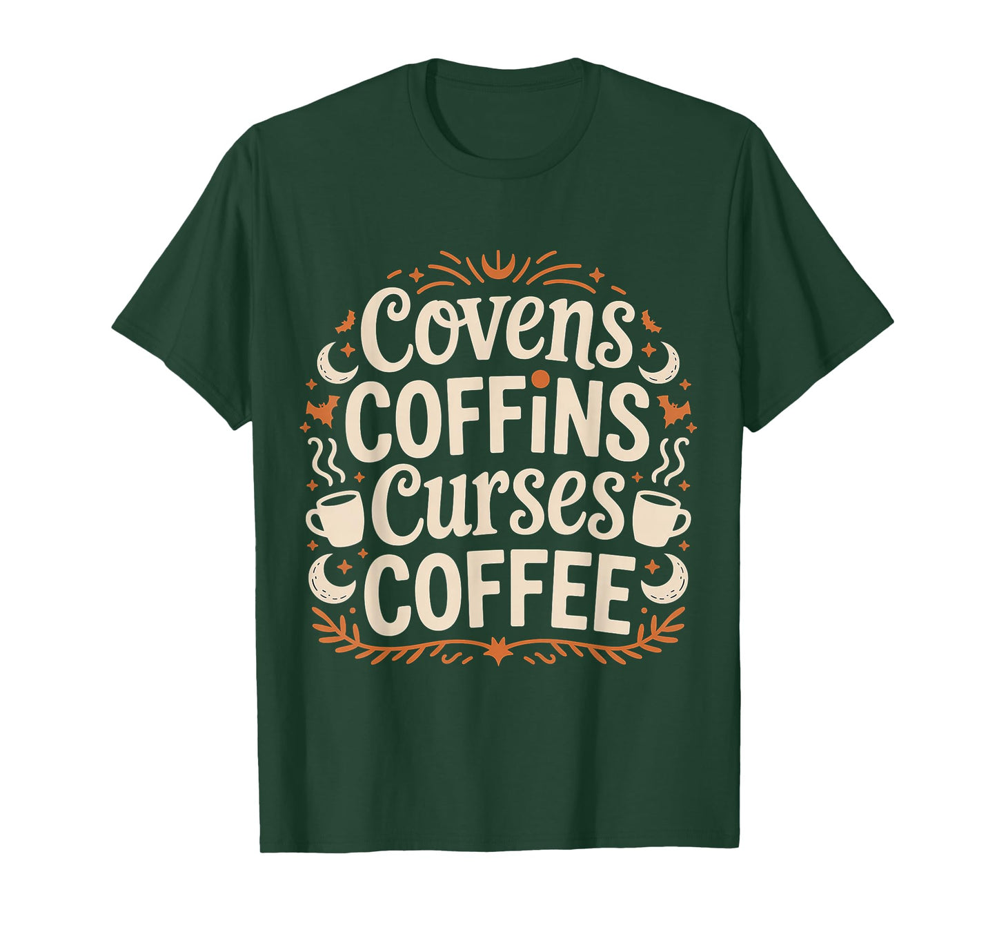 Covens Coffins Curses Coffee Dark Sass |- T-Shirt