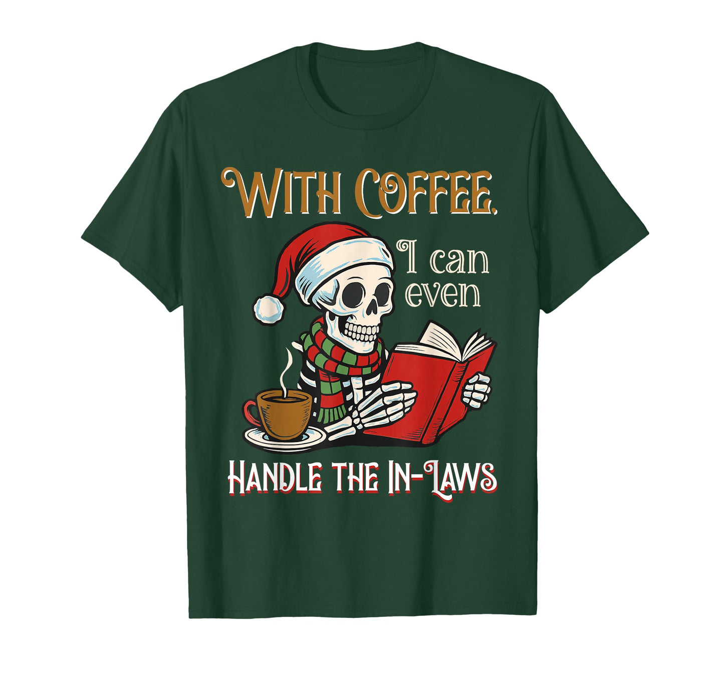 Sarcastic Coffee Skeleton Christmas Holiday Humor Family T-Shirt