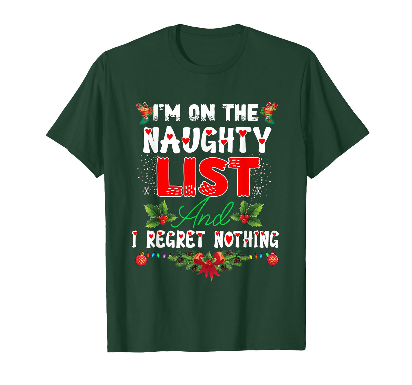 I'm On The Naughty List Funny Christmas Men Women Xmas Funny T-Shirt