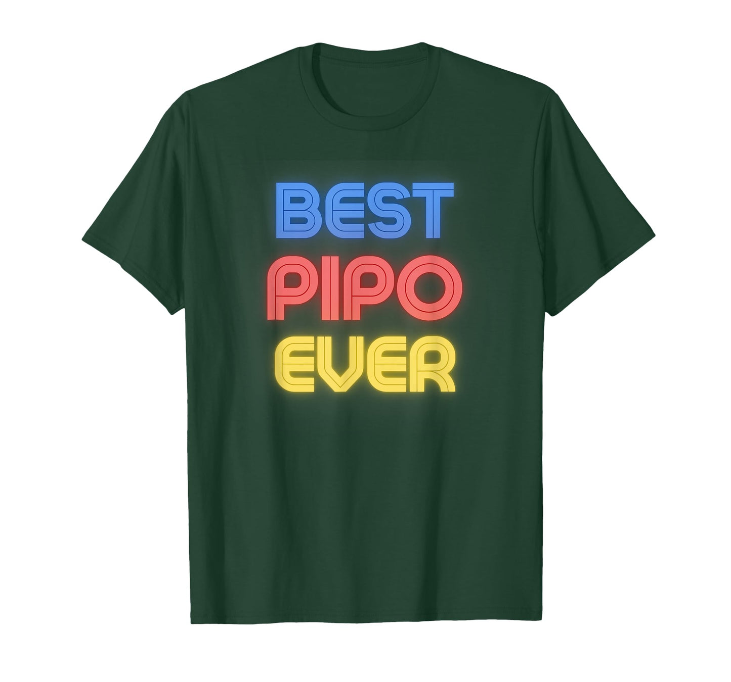 Pipo Name Shirts & Gifts Best Pipo Ever - Funny Pipo Name Pipo T-Shirt