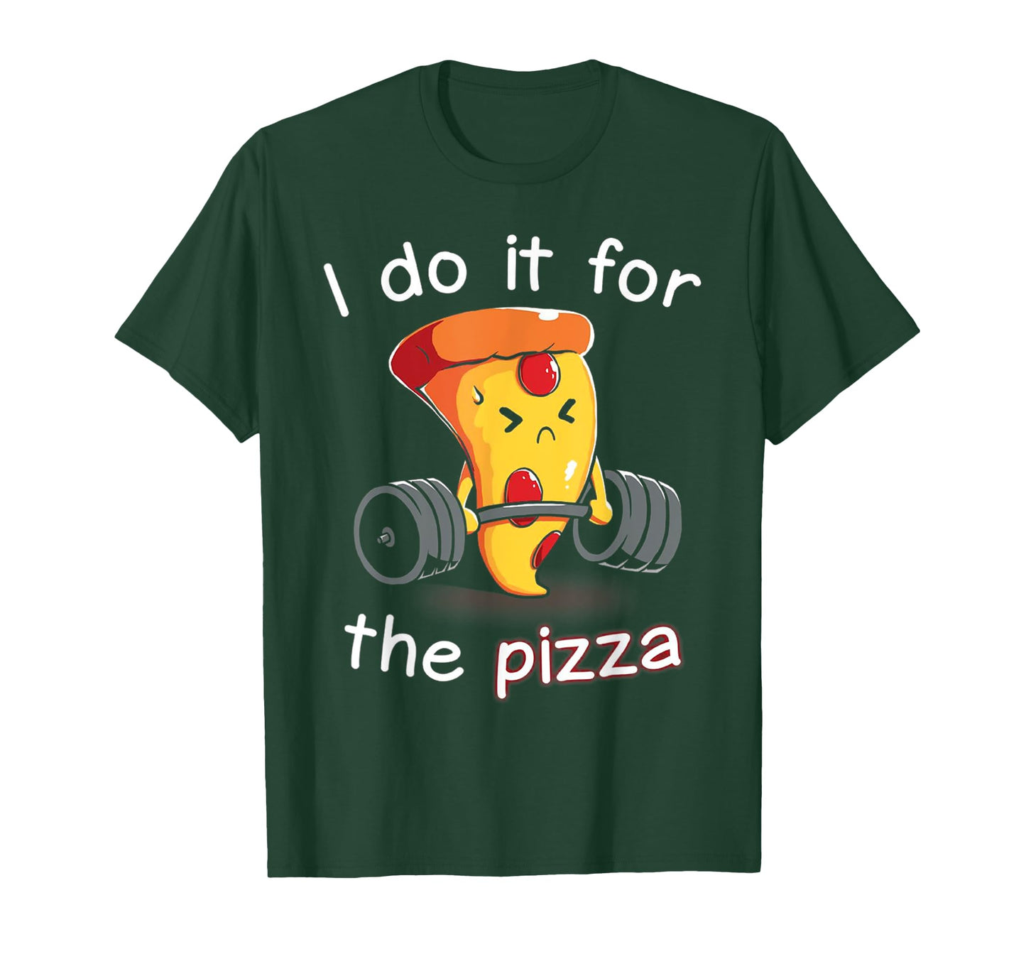 I Do It For The Pizza Weightlifting T-Shirt