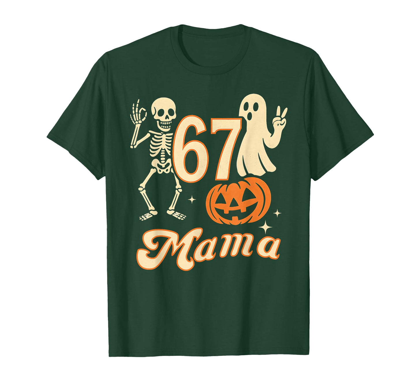 67 Mama Ghost Halloween Skeleton Pumpkin Six Seven Mom Funny T-Shirt