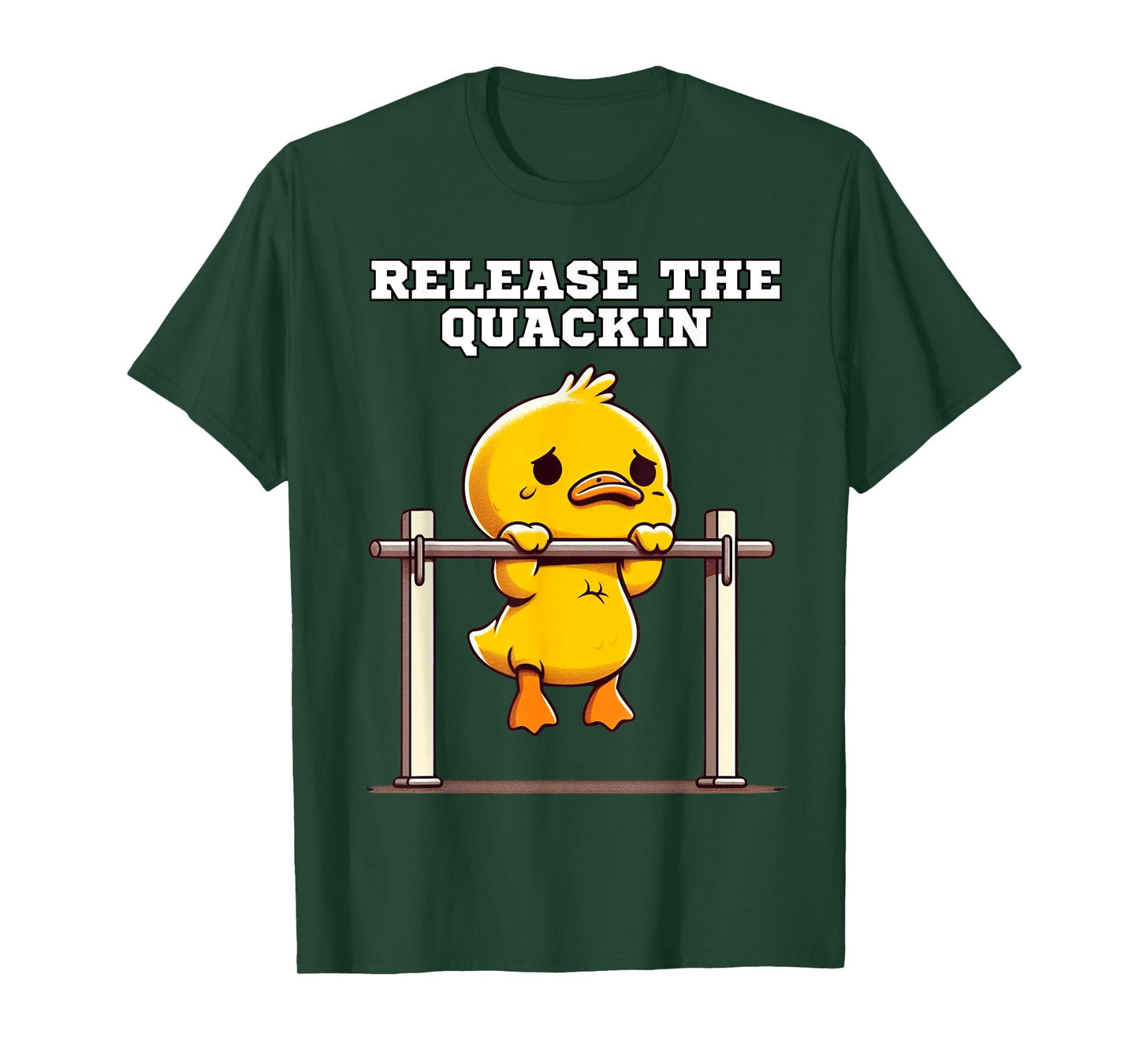 Release The Quackin - Funny Fitness Duck T-Shirt