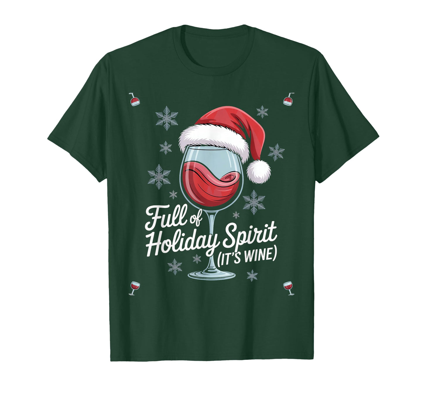 Full of Holiday Spirit Its Wine Santa Hat Glass T-Shirt