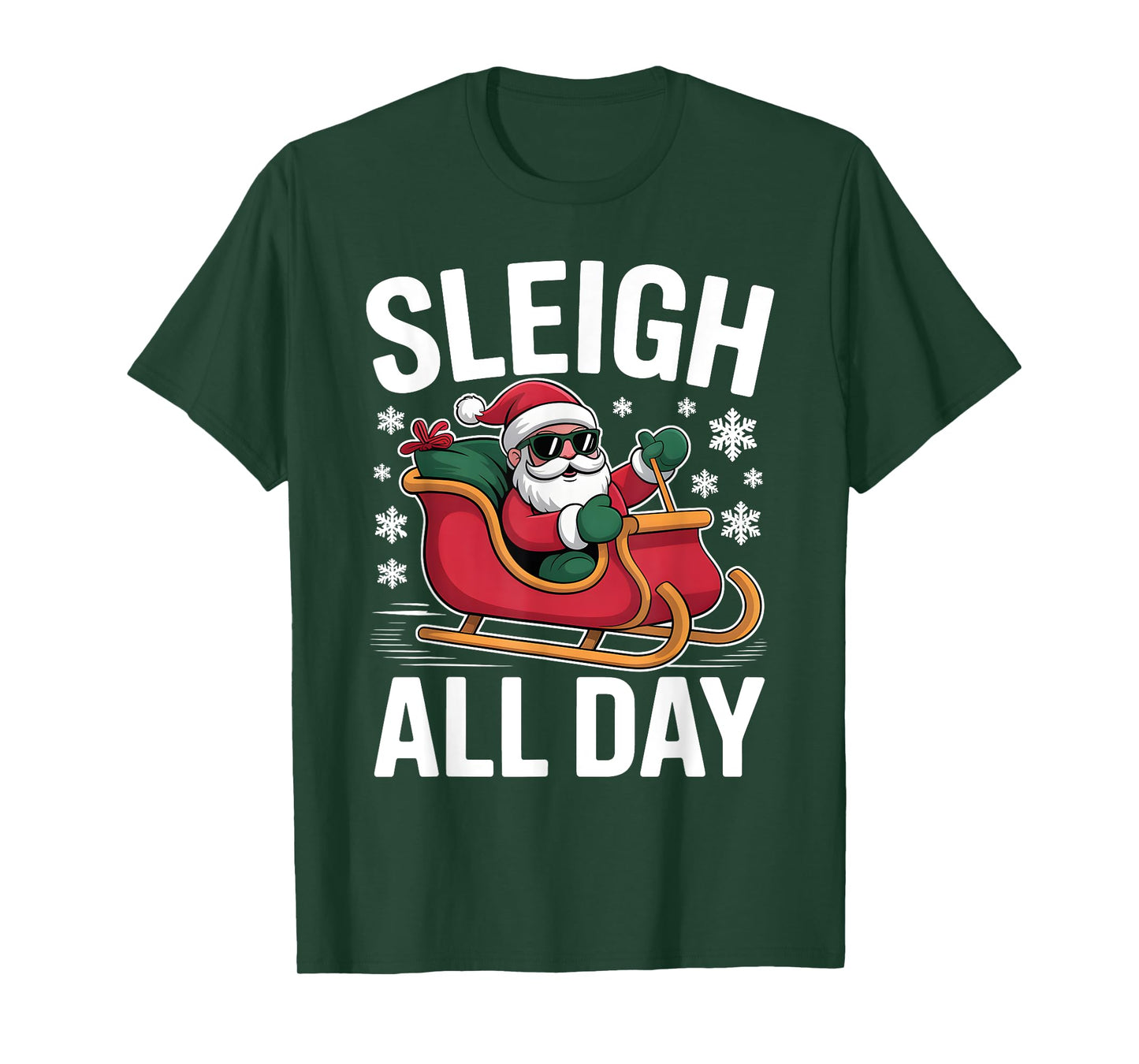Sleigh All Day Christmas Funny Xmas Santa Sunglasses Puns T-Shirt