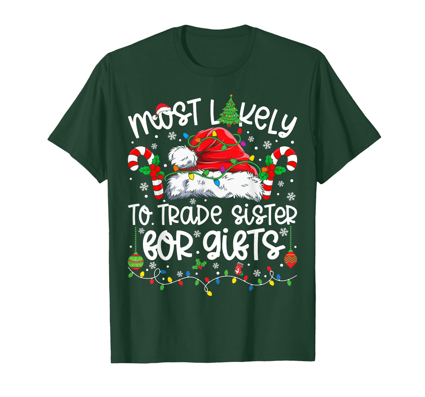 Most Likely to Trade Sister for Gifts Matching Christmas T-Shirt