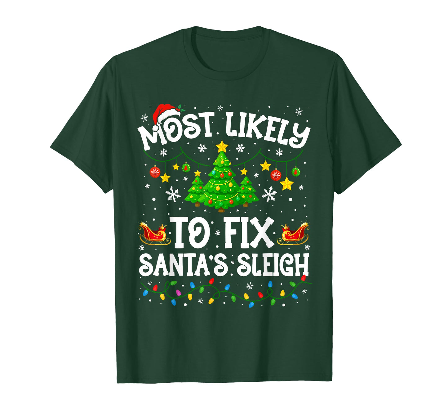 Most Likely to Fix Santa's Sleigh Christmas Family Matching T-Shirt