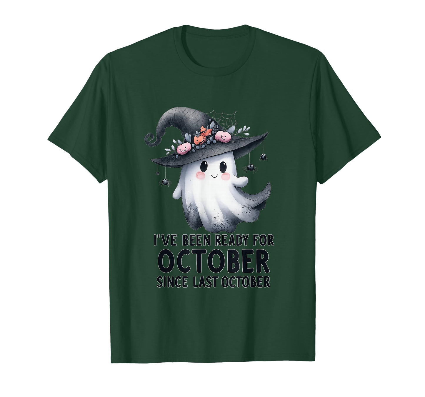 I've Been Ready for October Since Last October T-Shirt