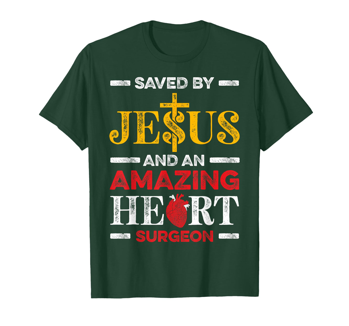 Saved By Jesus And An Amazing Heart Surgeon Heart Disease T-Shirt