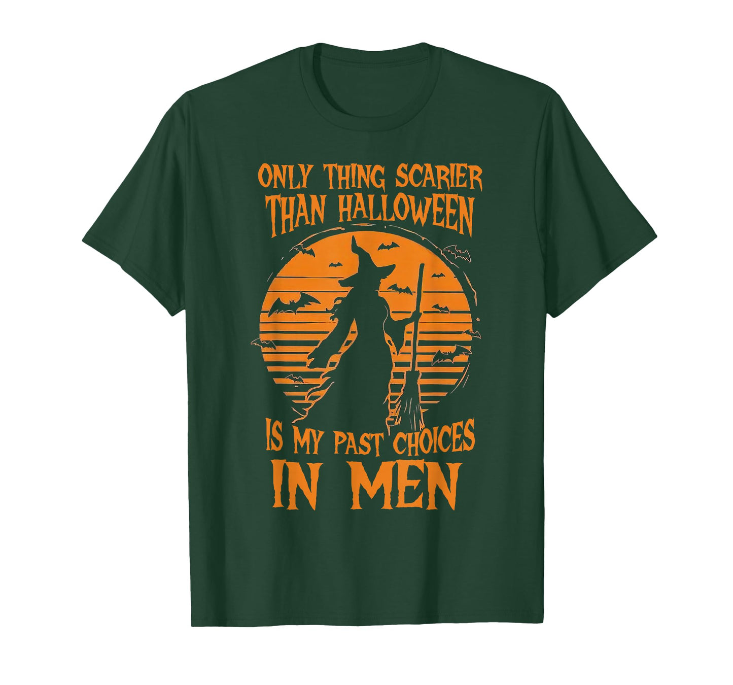 Only Thing Scarier Than Halloween is My Past Choices in Men T-Shirt