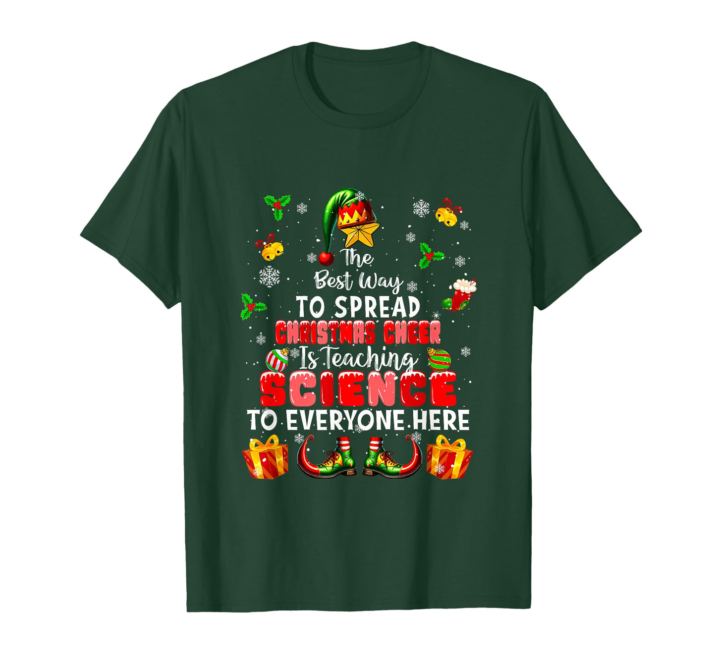 Best Way to Spread Xmas Cheer Teaching Science Teacher Elf T-Shirt