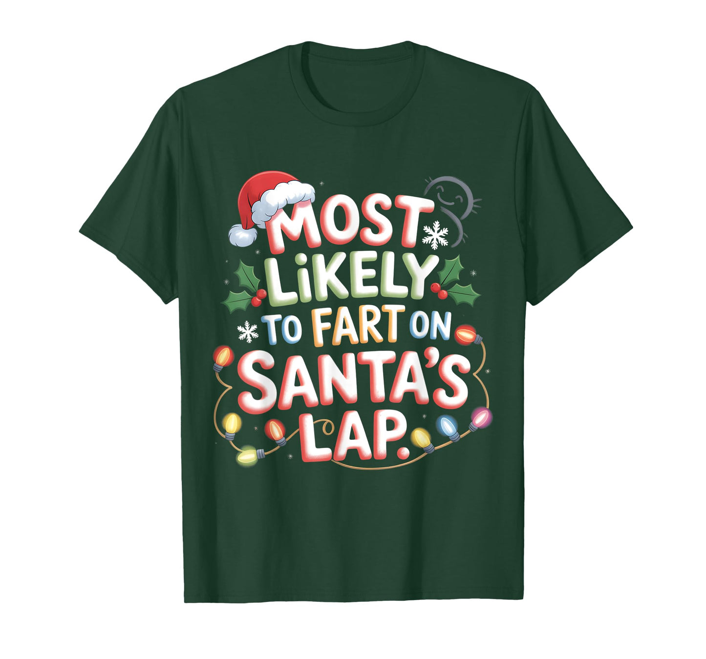 Most Likely to Fart On Santa's Lap Men Women Christmas Funny T-Shirt