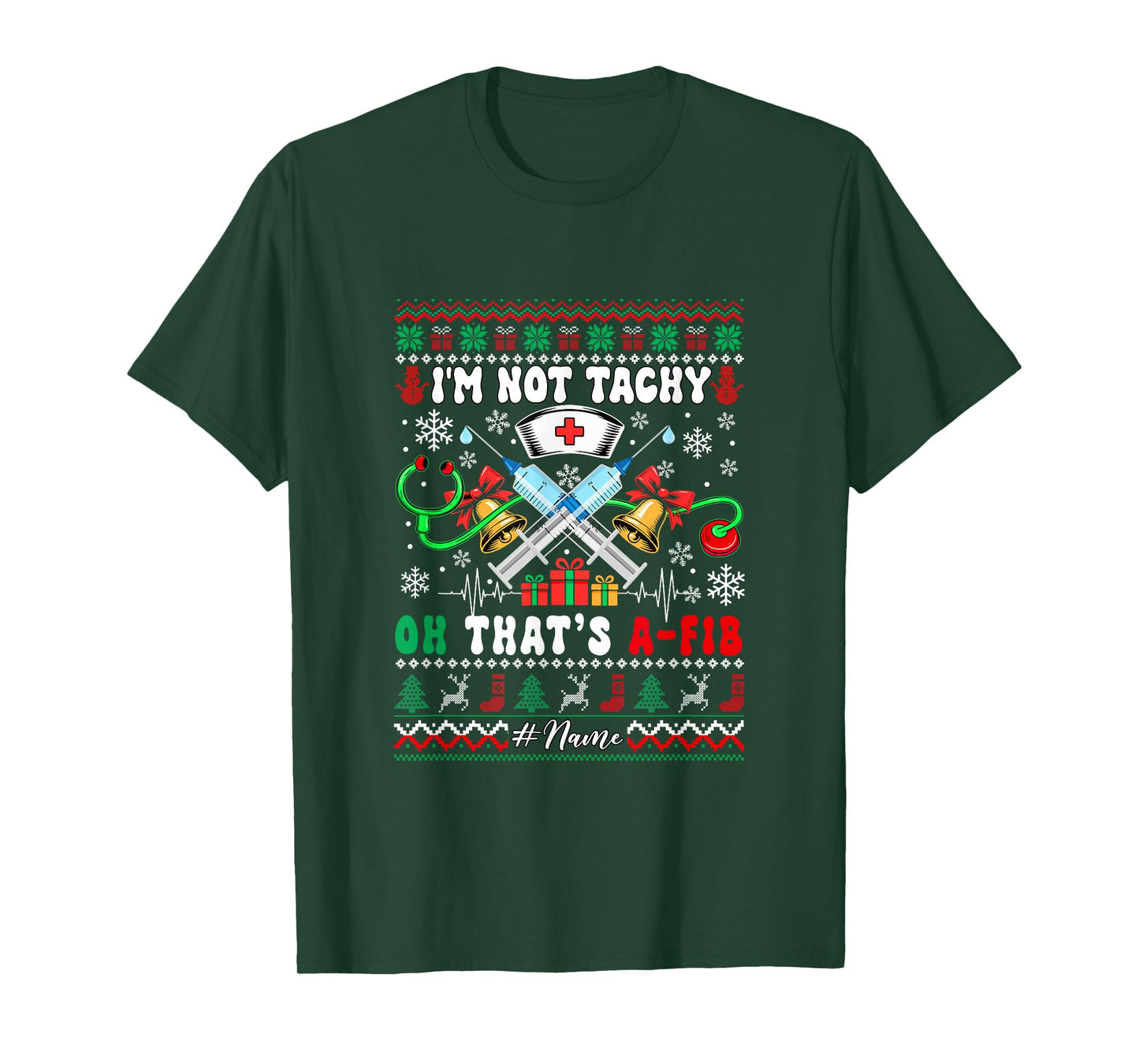 I'm Not Tachy That's A-FIB Xmas Sweater Nurse Doctor Tools T-Shirt
