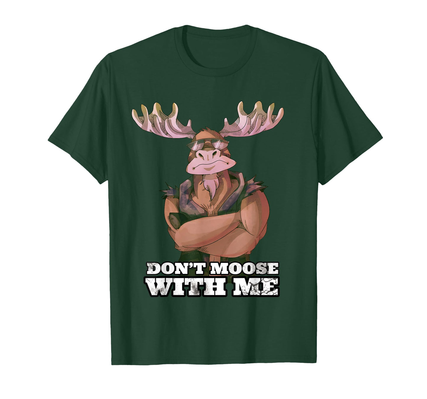 Don't Moose With Me Funny Tough Guy Pun Gym Workout Moose T-Shirt
