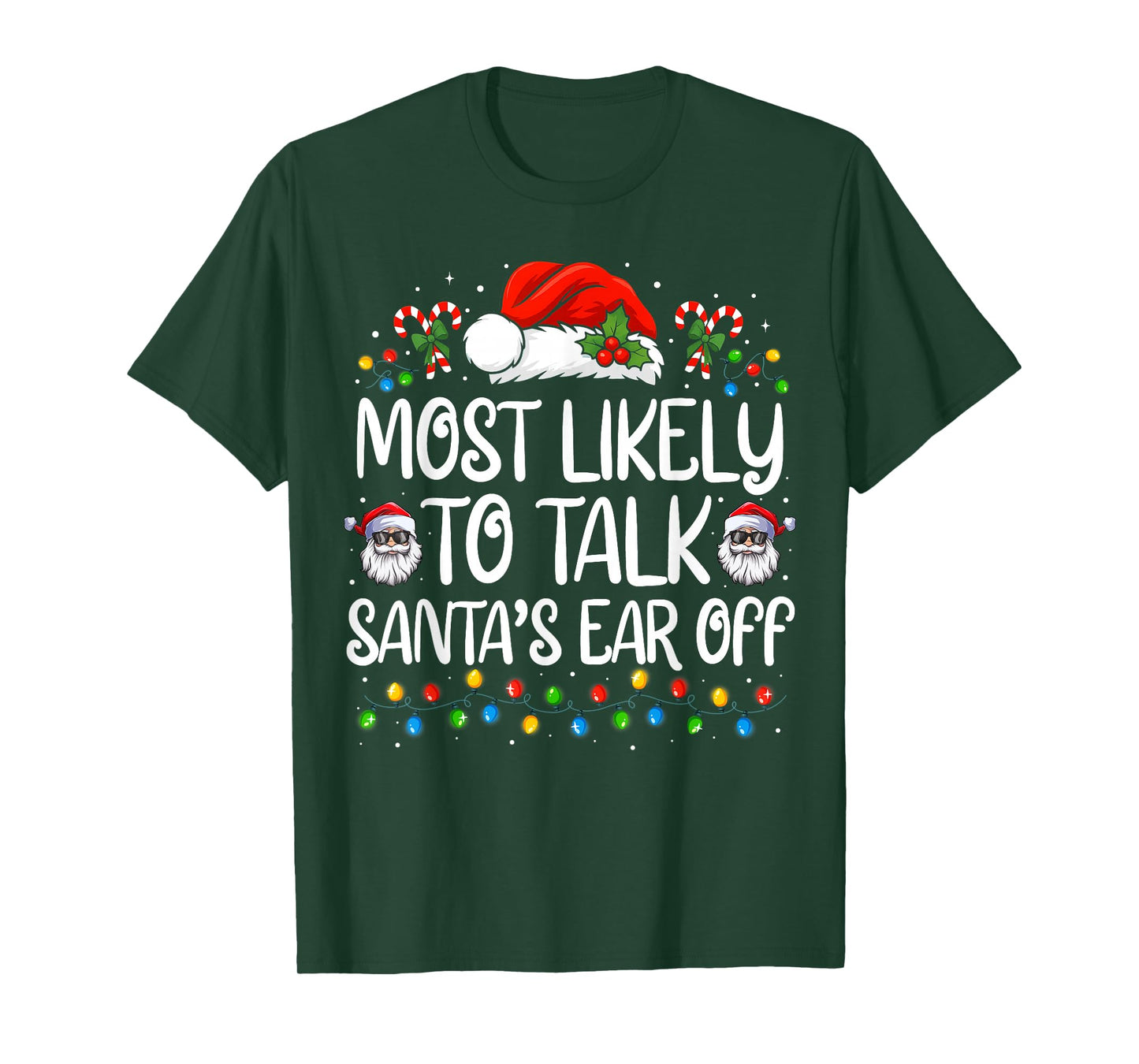 Most Likely to Talk Santas Ear Off Family Matching Christmas T-Shirt