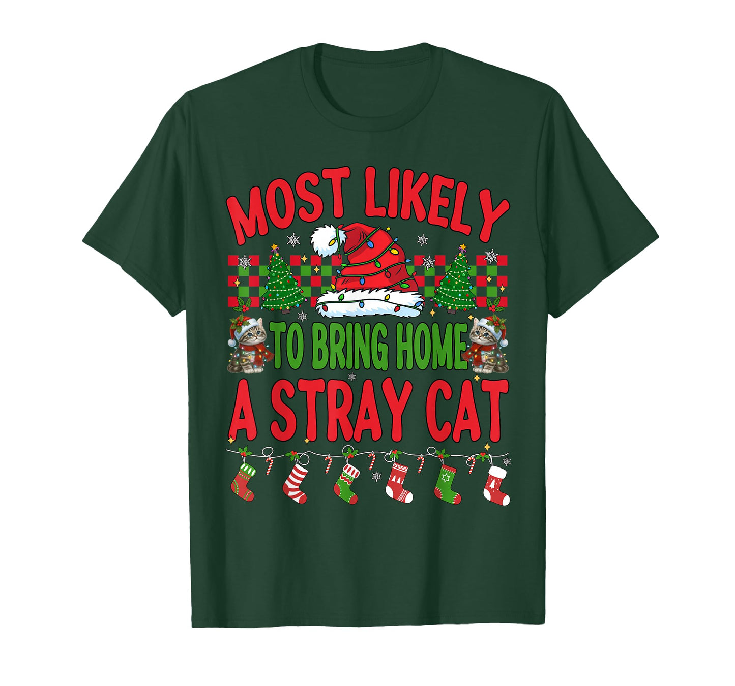 Most Likely to Bring Home A Stray Cat Matching Christmas Men T-Shirt