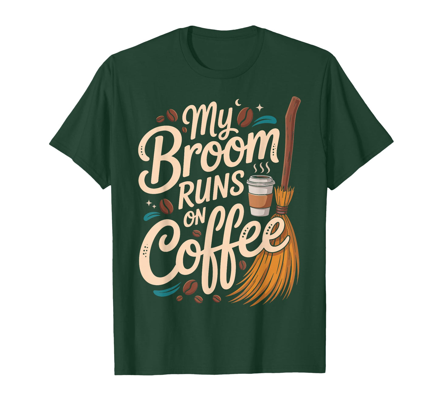 My Broom Runs On Coffee T-Shirt