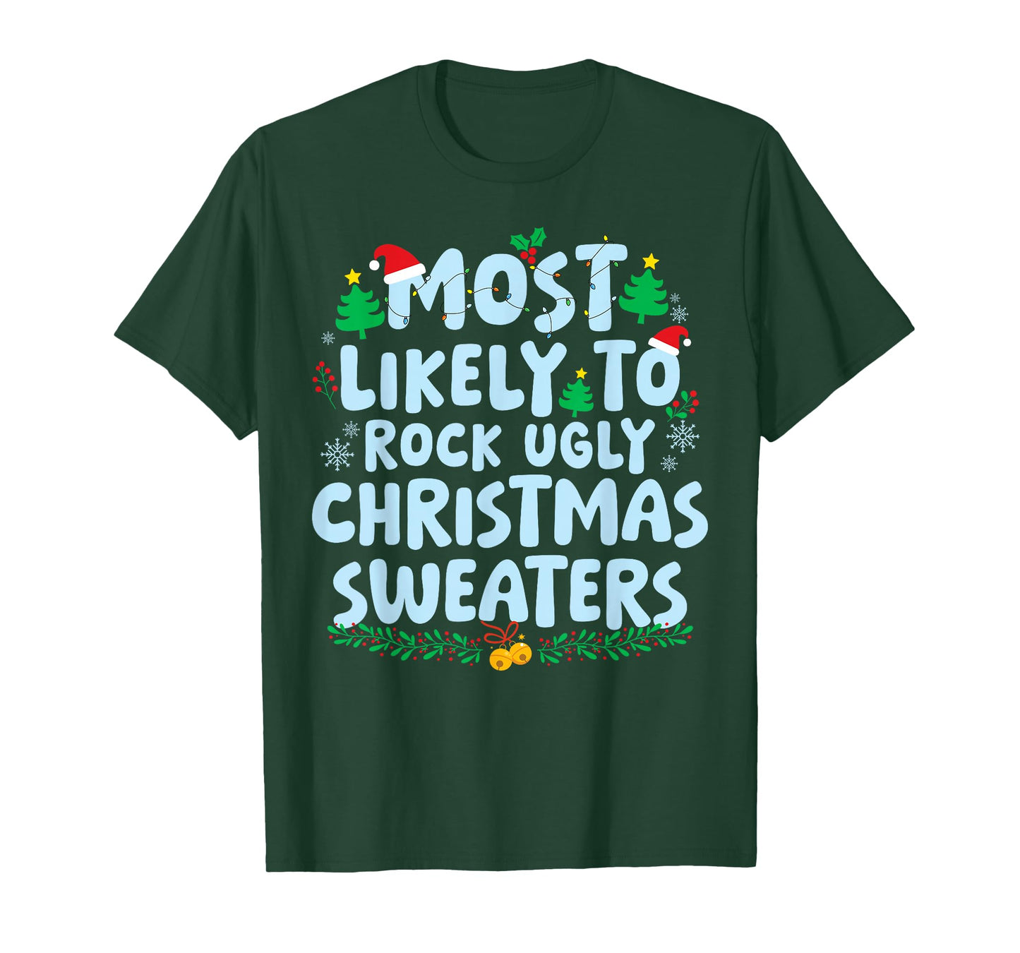 Most Likely to Rock Ugly Christmas Sweaters Family Matching T-Shirt