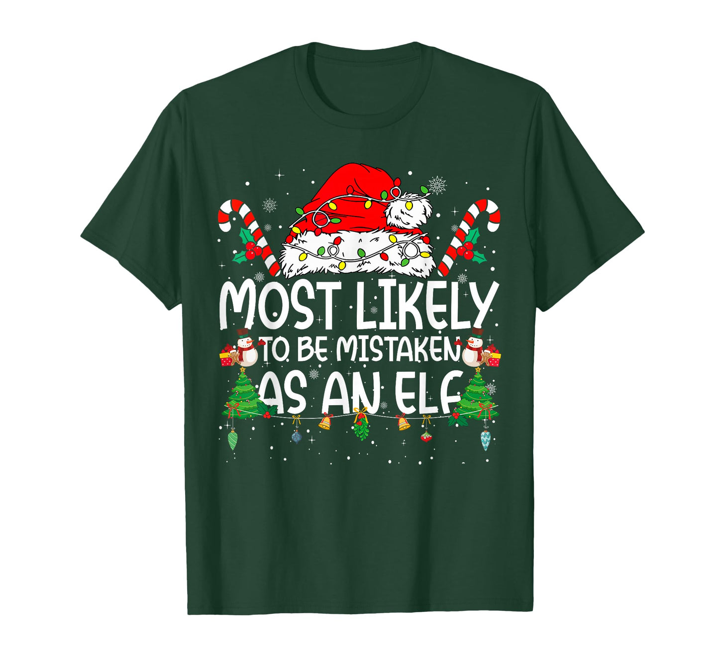 Family Matching Xmas Most Likely to Be Mistaken As an Elf T-Shirt