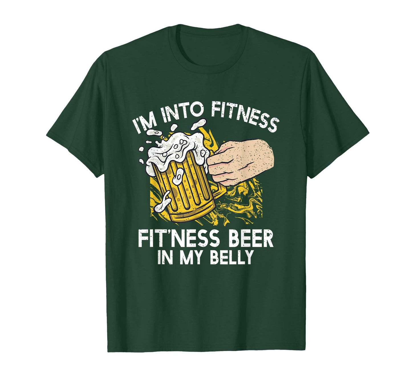 I'm Into Fitness Fit'ness Beer in my Belly - Fitness Gifts T-Shirt