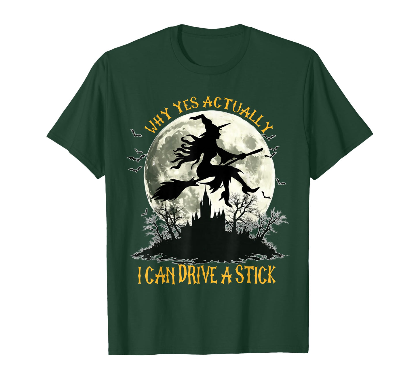 Why Yes I Can Drive a Stick Funny Halloween Spooky Witch Tee T-Shirt