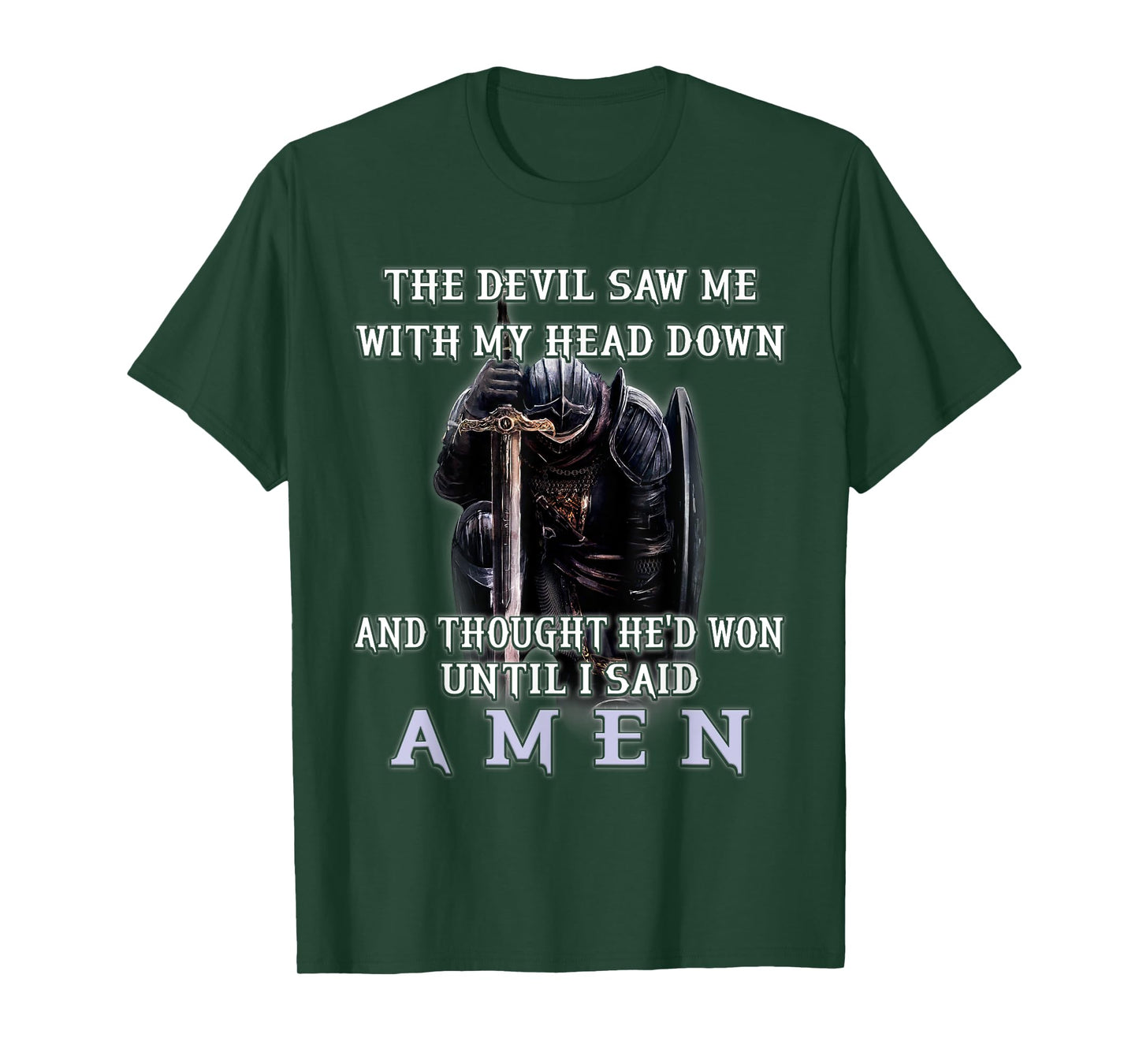 The Devil Saw Me With My Head Down Thought He'd Won Christ T-Shirt