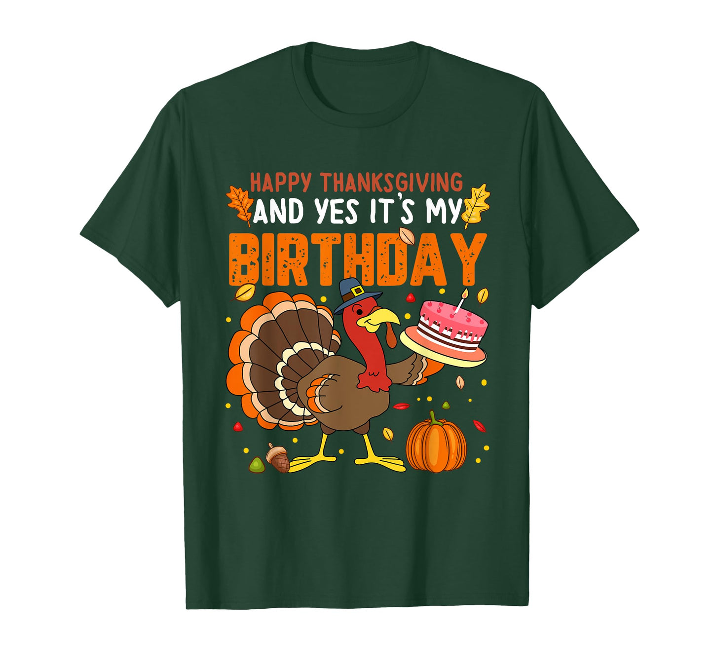 Happy Thanksgiving And Yes It's My Birthday Boys Girls Kids T-Shirt
