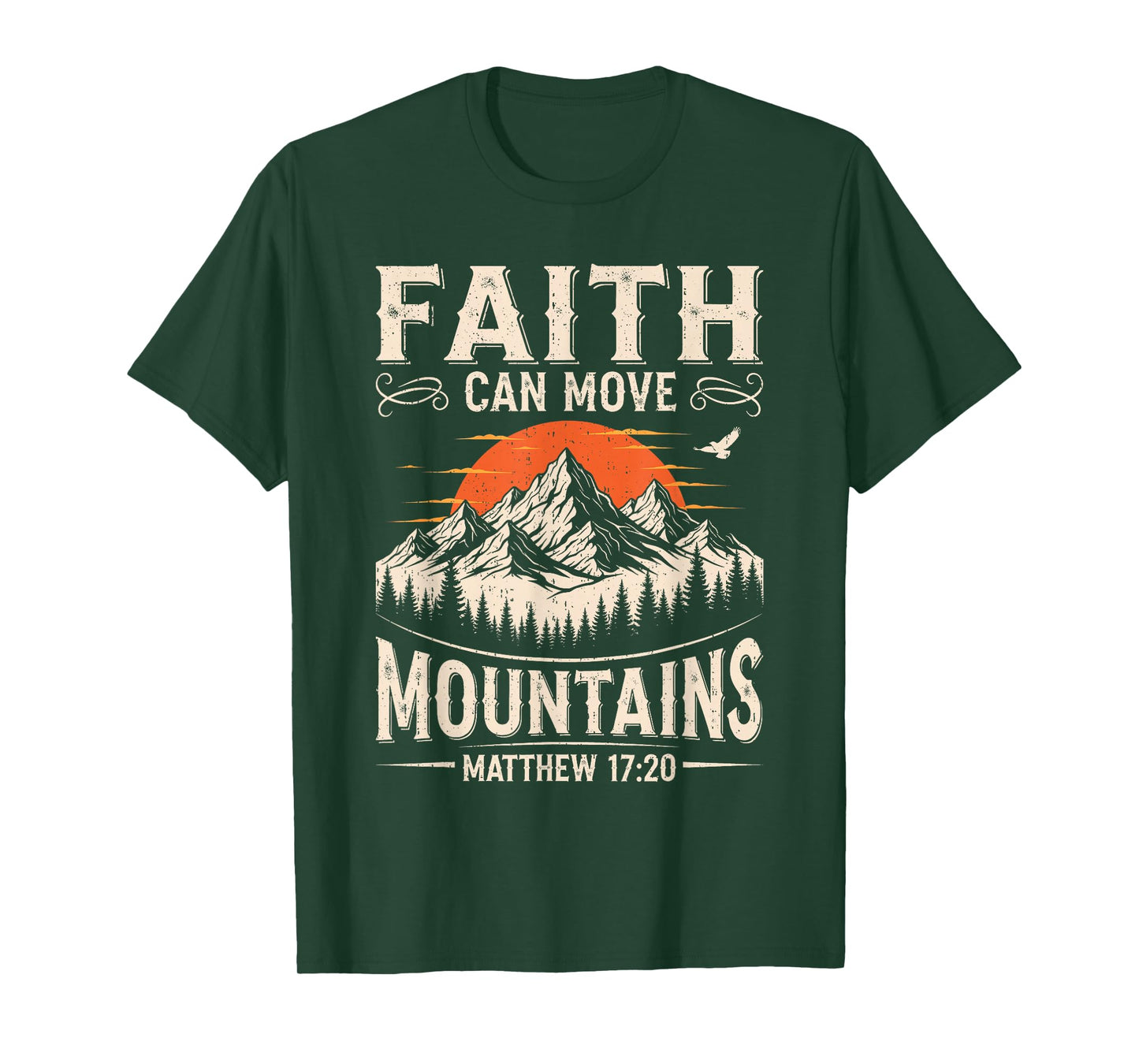 Faith Can Move Mountains Christian God Religious Camping T-Shirt