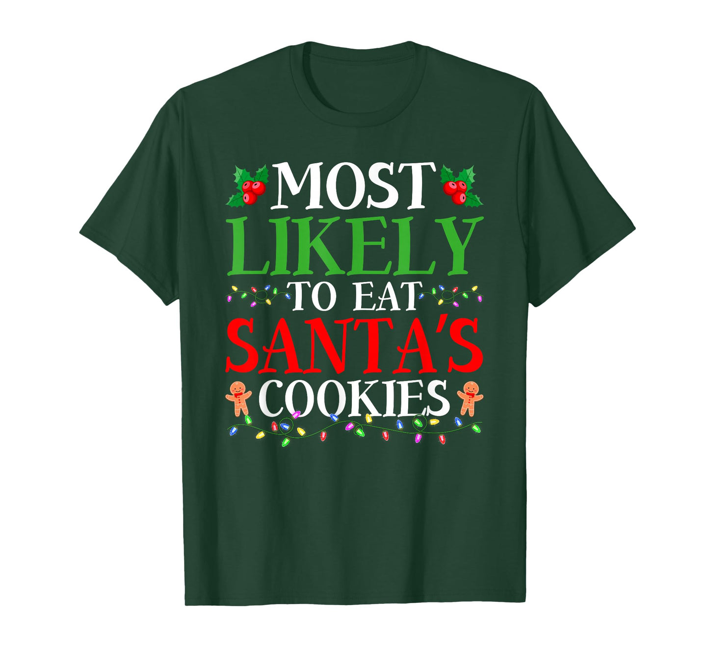 Most Likely to Eat Santa's Cookies Family Christmas Pajamas T-Shirt
