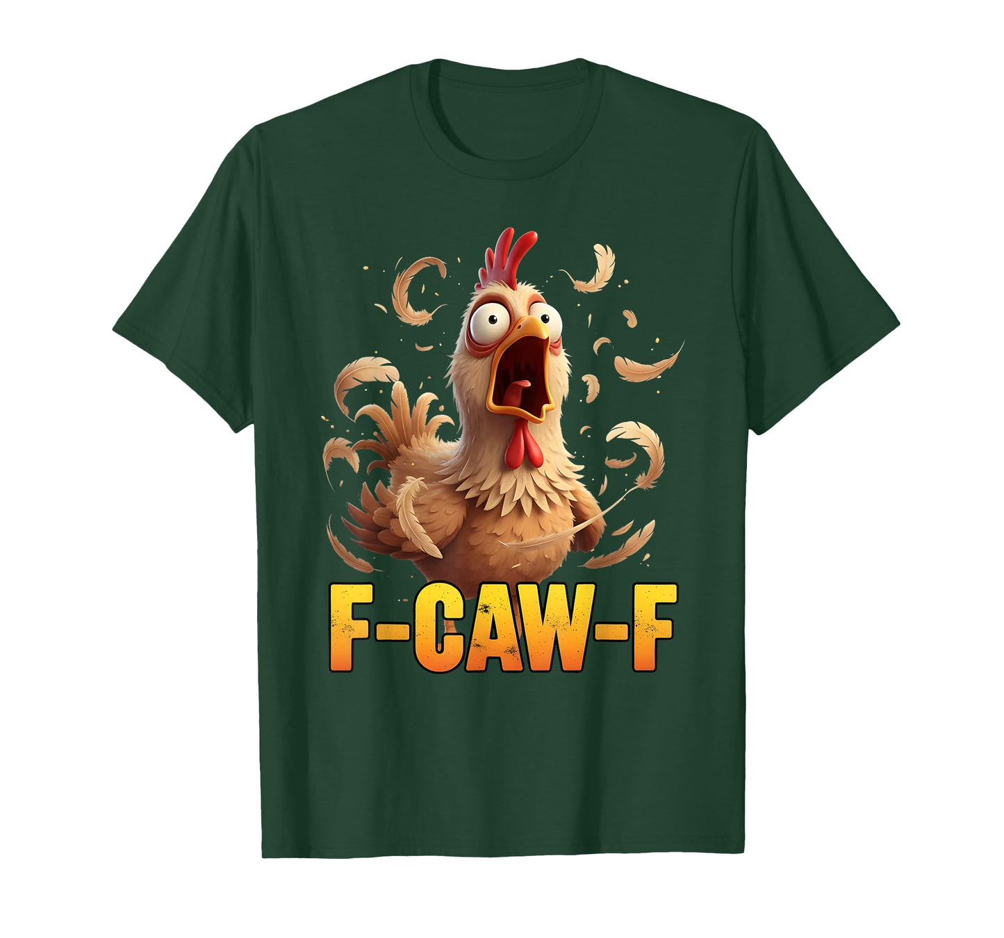 F-Caw-F Funny Chicken Humor Quote Rooster Meme Womens Mens T-Shirt