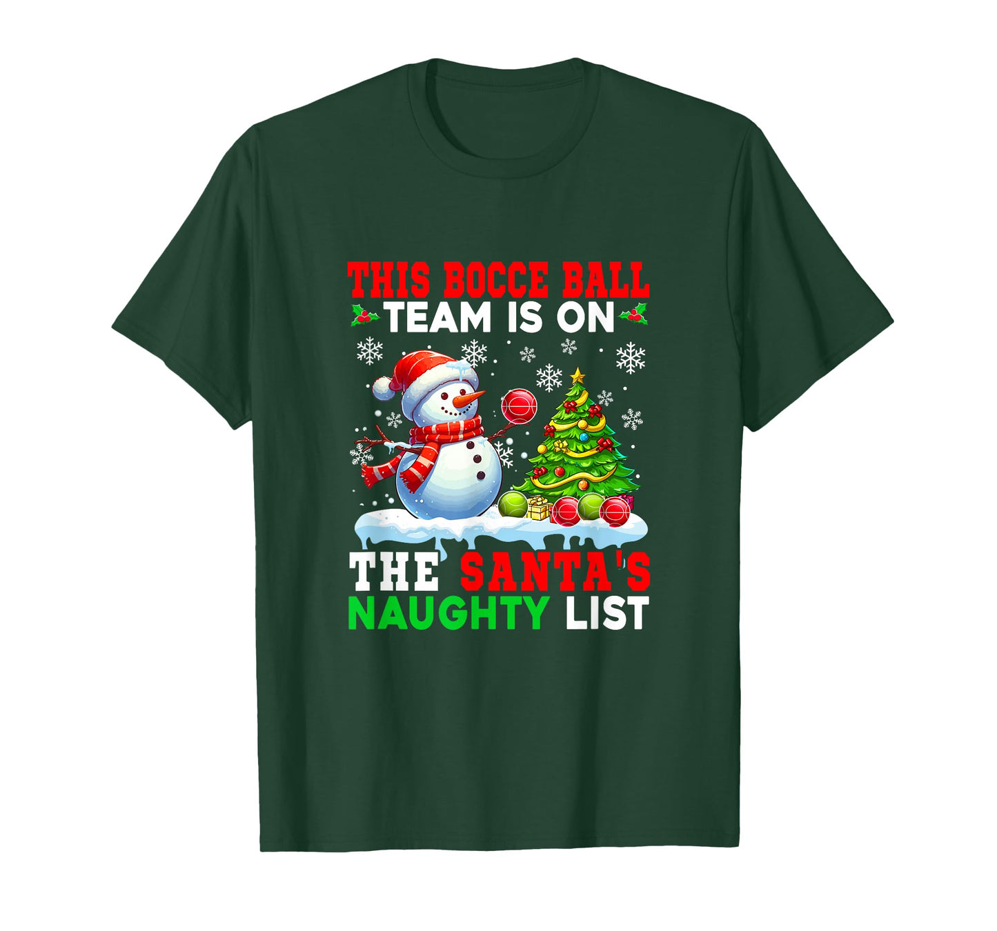 Bocce Ball Team is On Santa's Christmas Naughty List Snowman T-Shirt