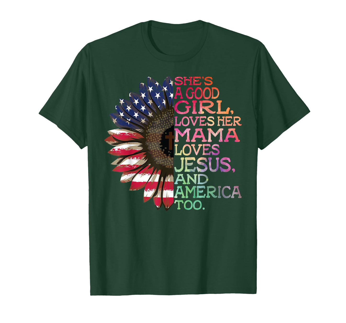 She's A Good Girl Loves Her Mama Jesus & America Too Hippie T-Shirt