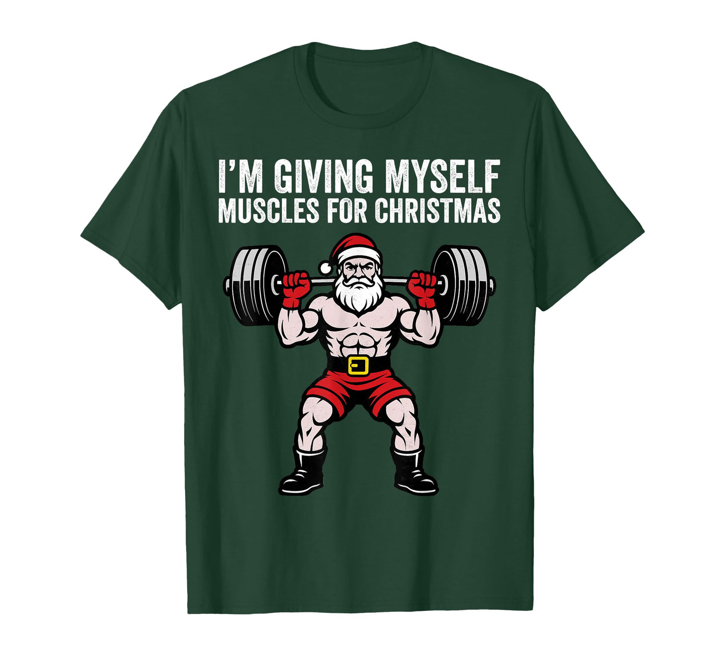 I'm Giving Myself Muscles for Christmas Santa Claus T-Shirt