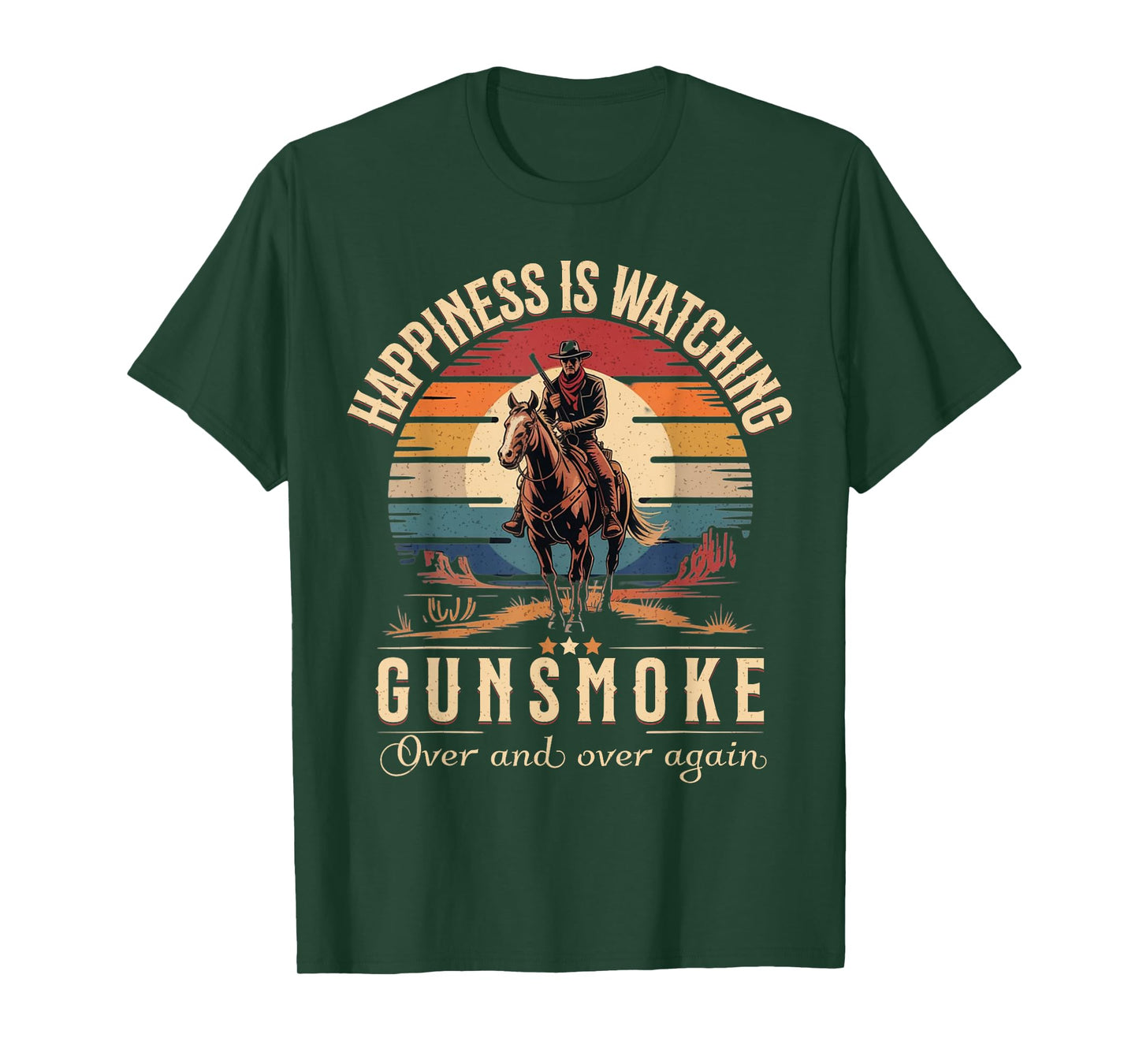 Funny Happiness Is Watching Gunsmoke Over And Over Again T-Shirt