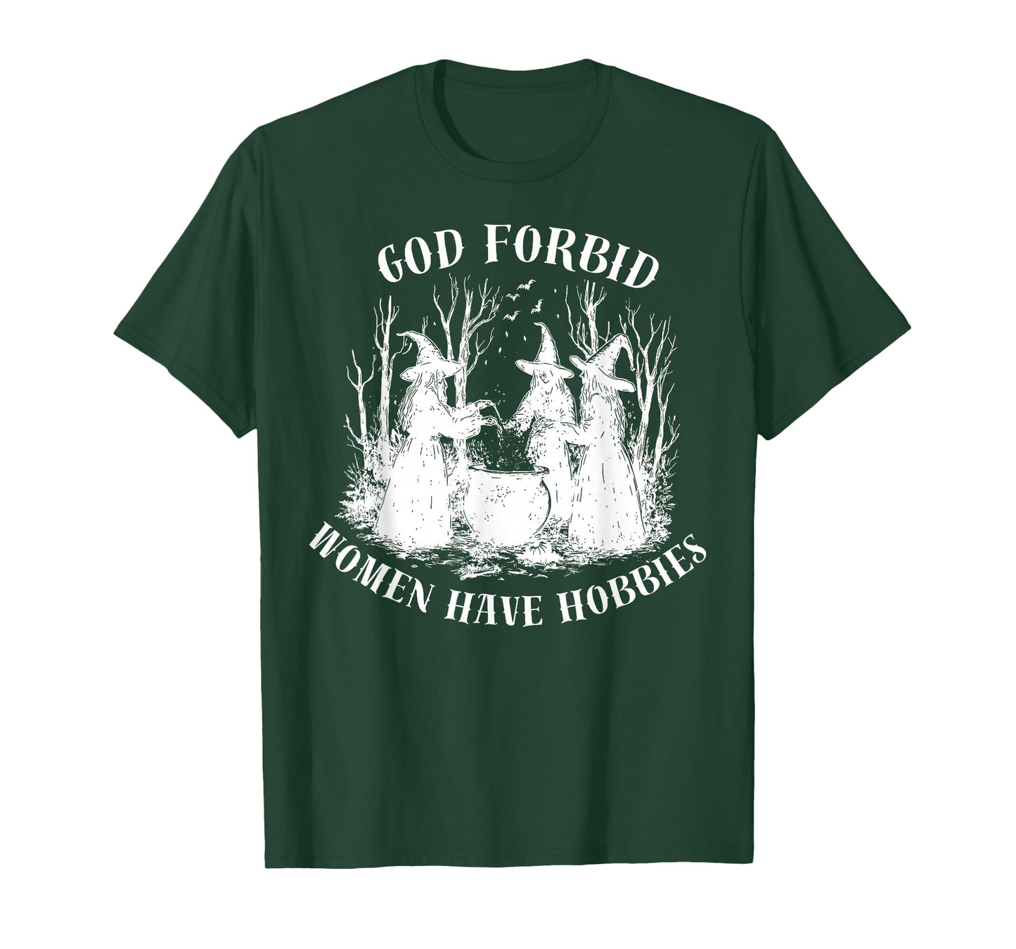 God Forbid Women Have Hobbies Halloween Spooky Season Witch T-Shirt