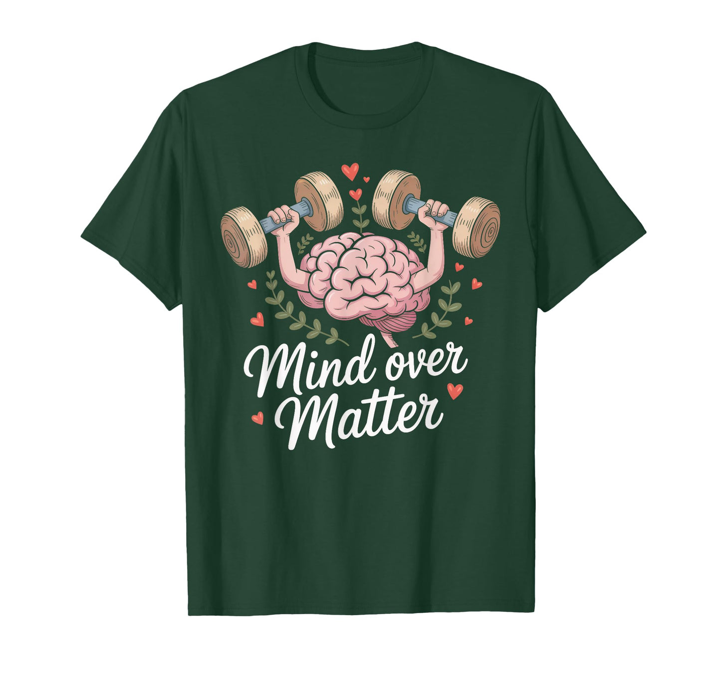 Mind Over Matter Motivational Brain Lifting Weights T-Shirt