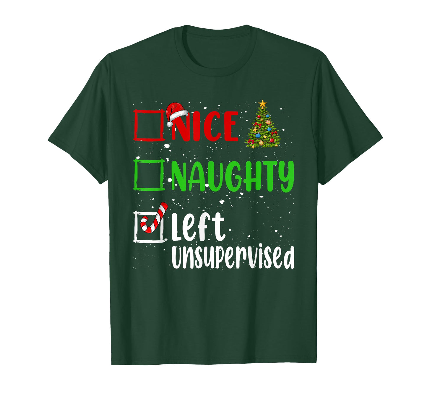 Nice Naughty Left Unsupervised Christmas List Holiday Xmas T-Shirt