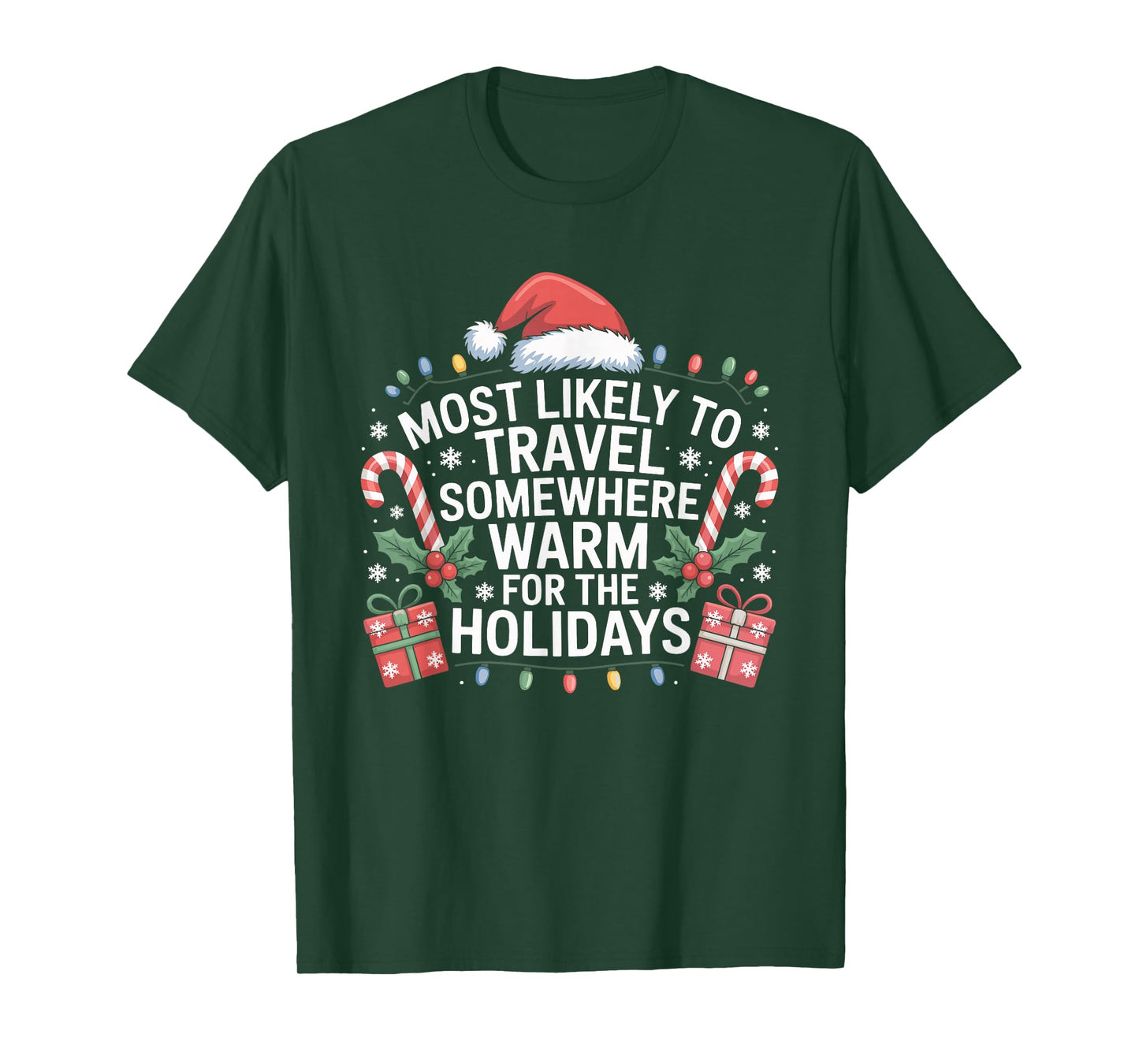 Most Likely to Travel Somewhere Warm for The Holidays T-Shirt