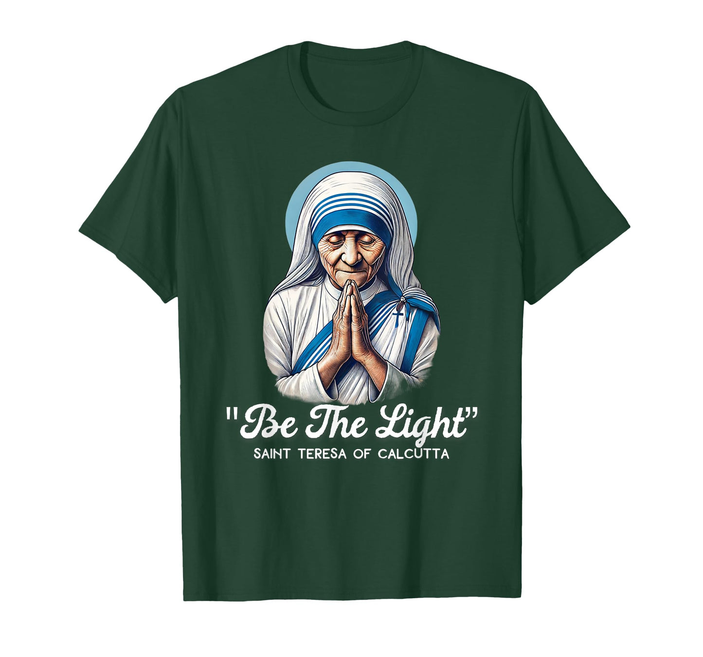 Saint Teresa Of Calcutta Catholic Quotes T-Shirt