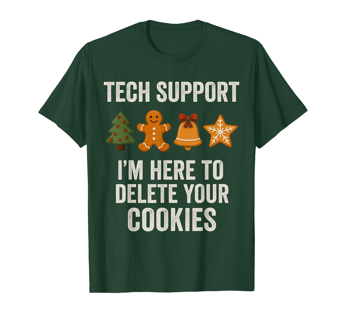 Christmas Tech Support Here to Delete Cookies Xmas Men Women T-Shirt