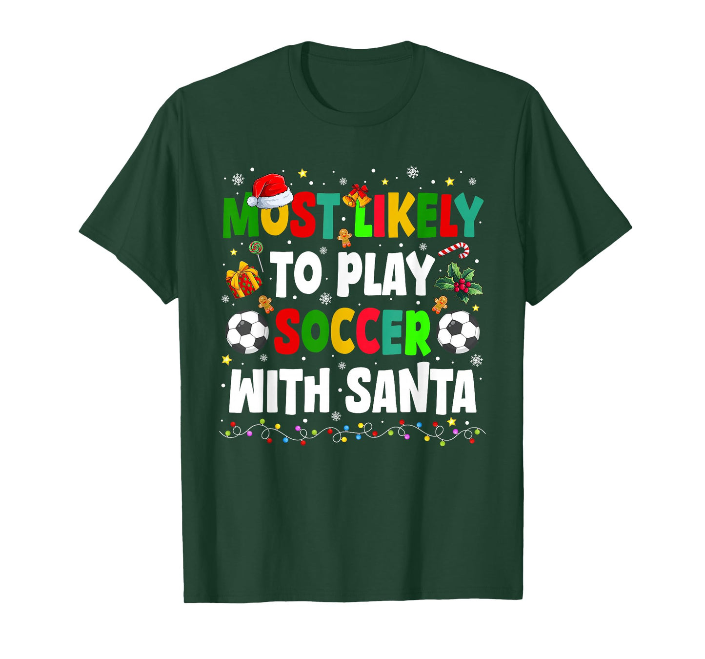 Funny Most Likely to Play Soccer with Santa Family Christmas T-Shirt