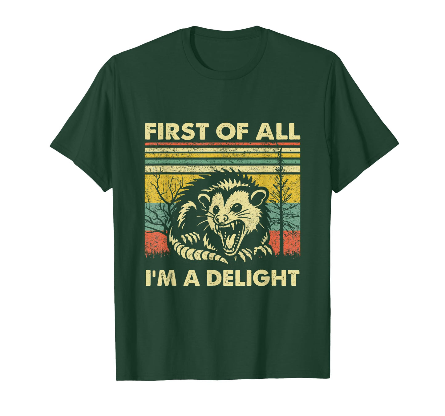 First Of All I'm A Delight Sarcastic Angry Opossum Possum T-Shirt