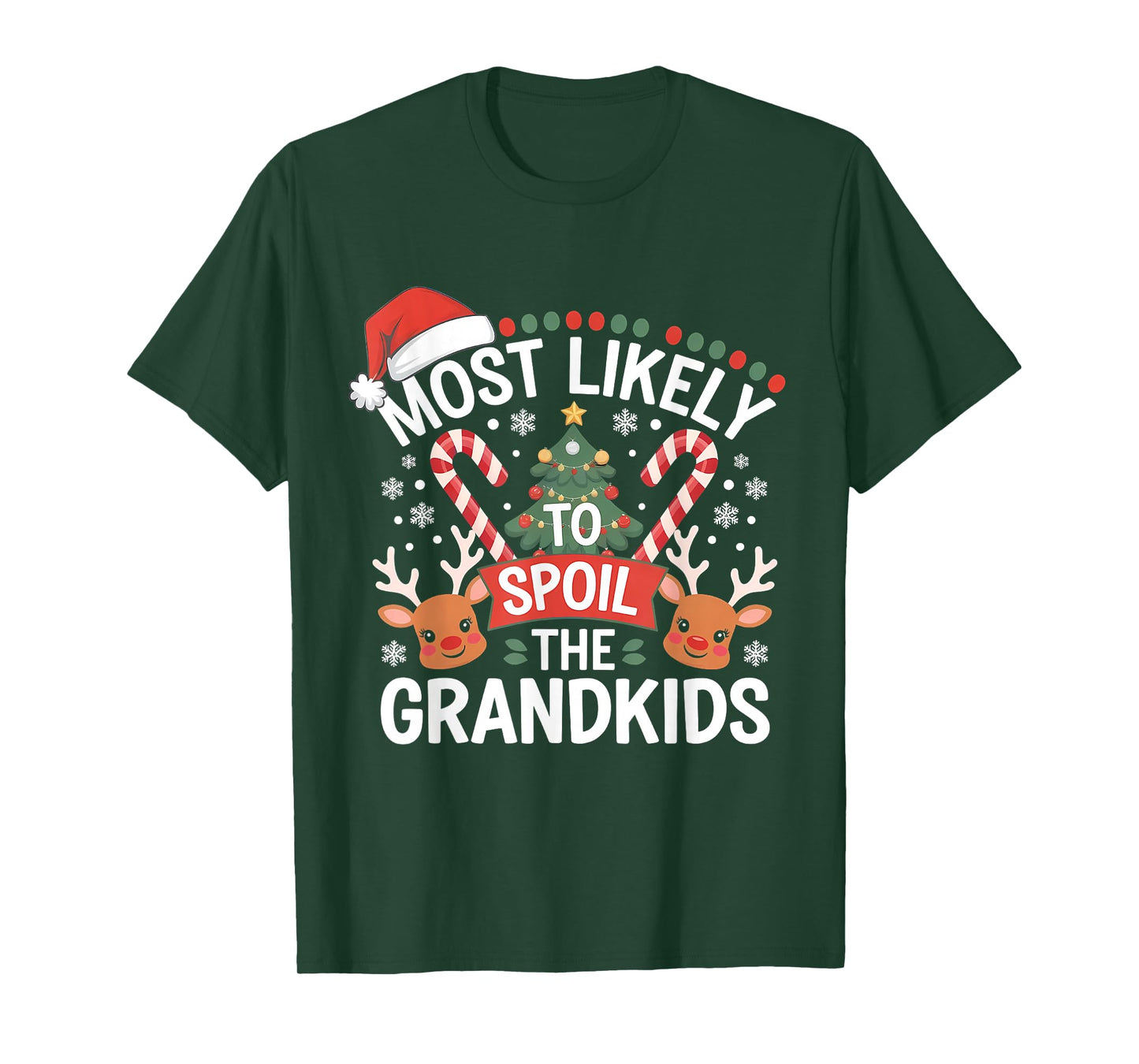 Christmas Days Most Likely to Spoil The Grandkids Men Women T-Shirt
