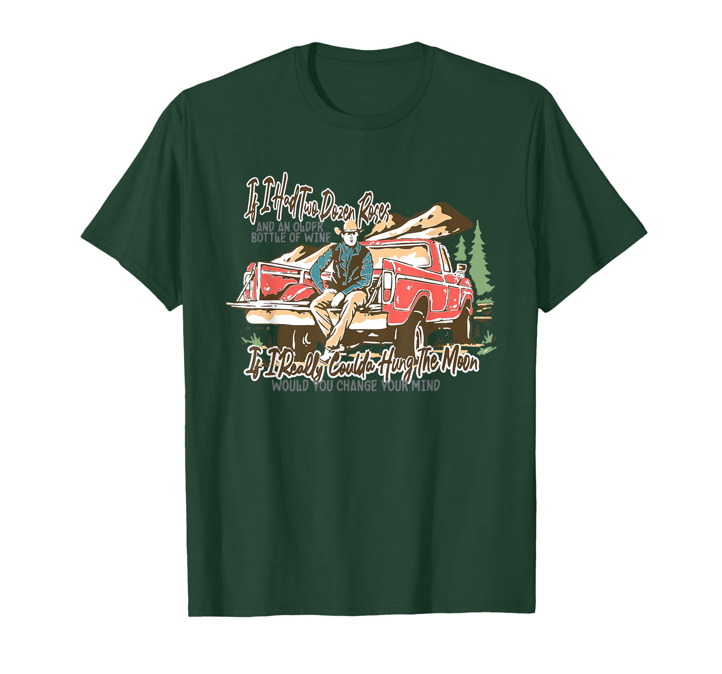 If I Had Two Dozen Roses, Western Cowboy Cowgirl T-Shirt