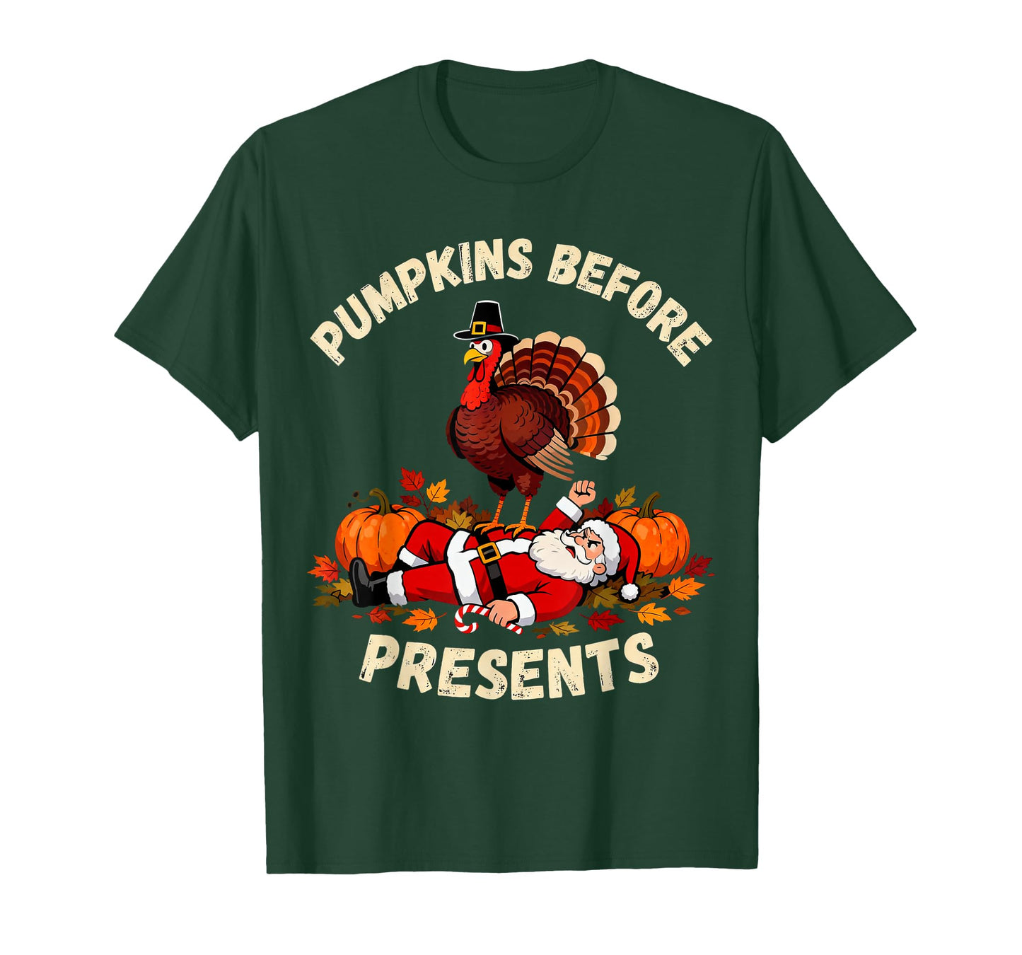 Fun Turkey Pumpkins Before Presents Santa Funny Thanksgiving T-Shirt