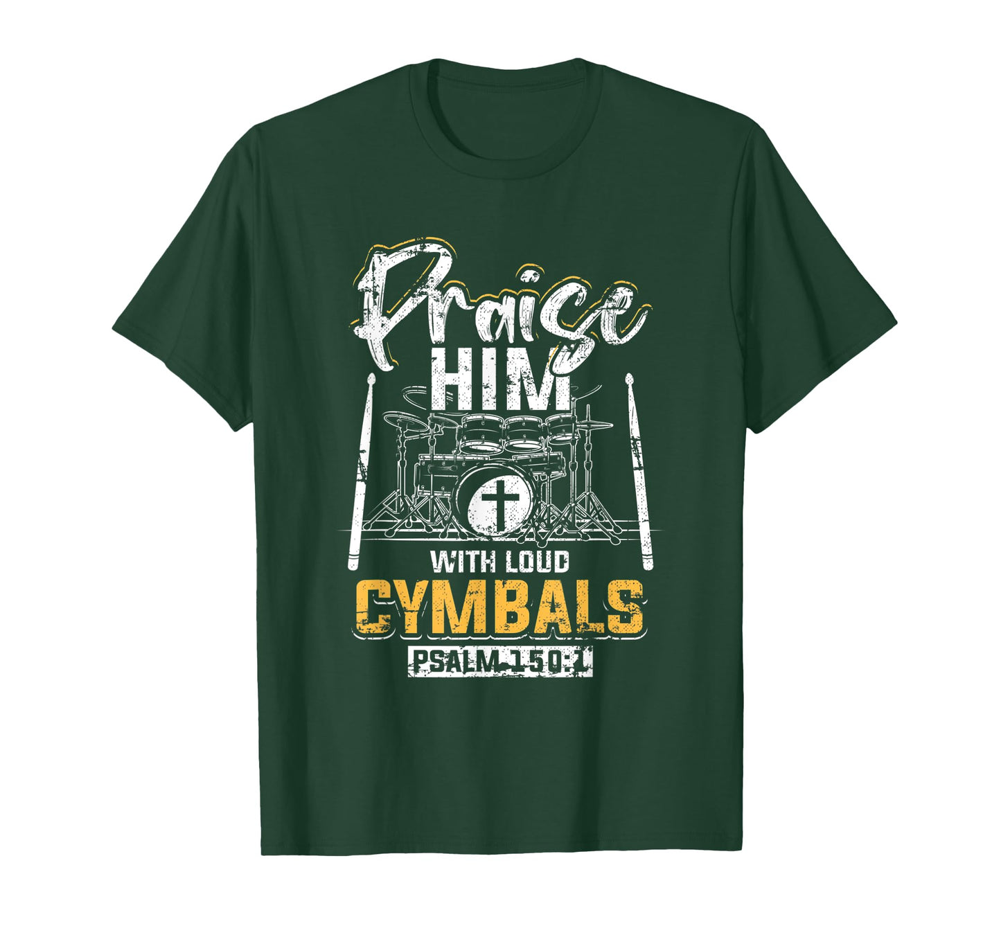Praise Him With Loud Cymbals Psalm 150:1 Grunge T-Shirt