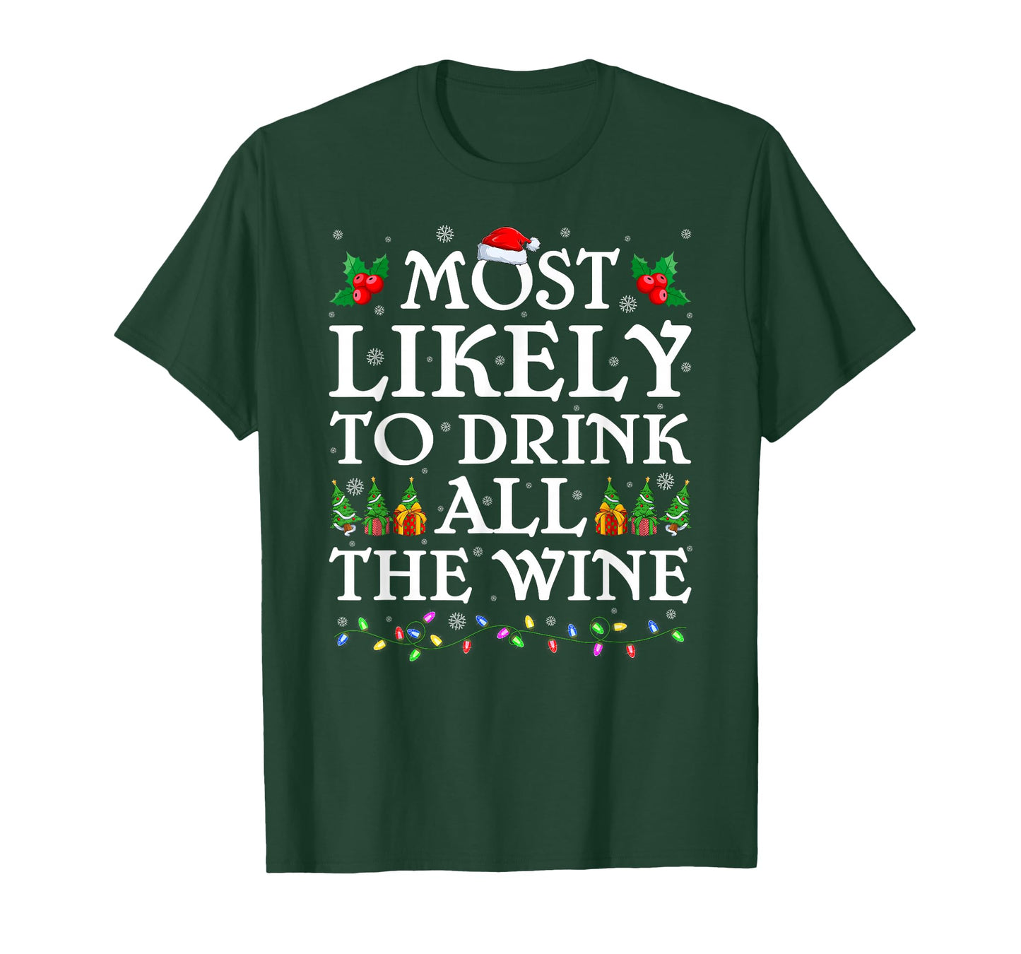 Most Likely to Drink All The Wine Christmas Pajamas T-Shirt