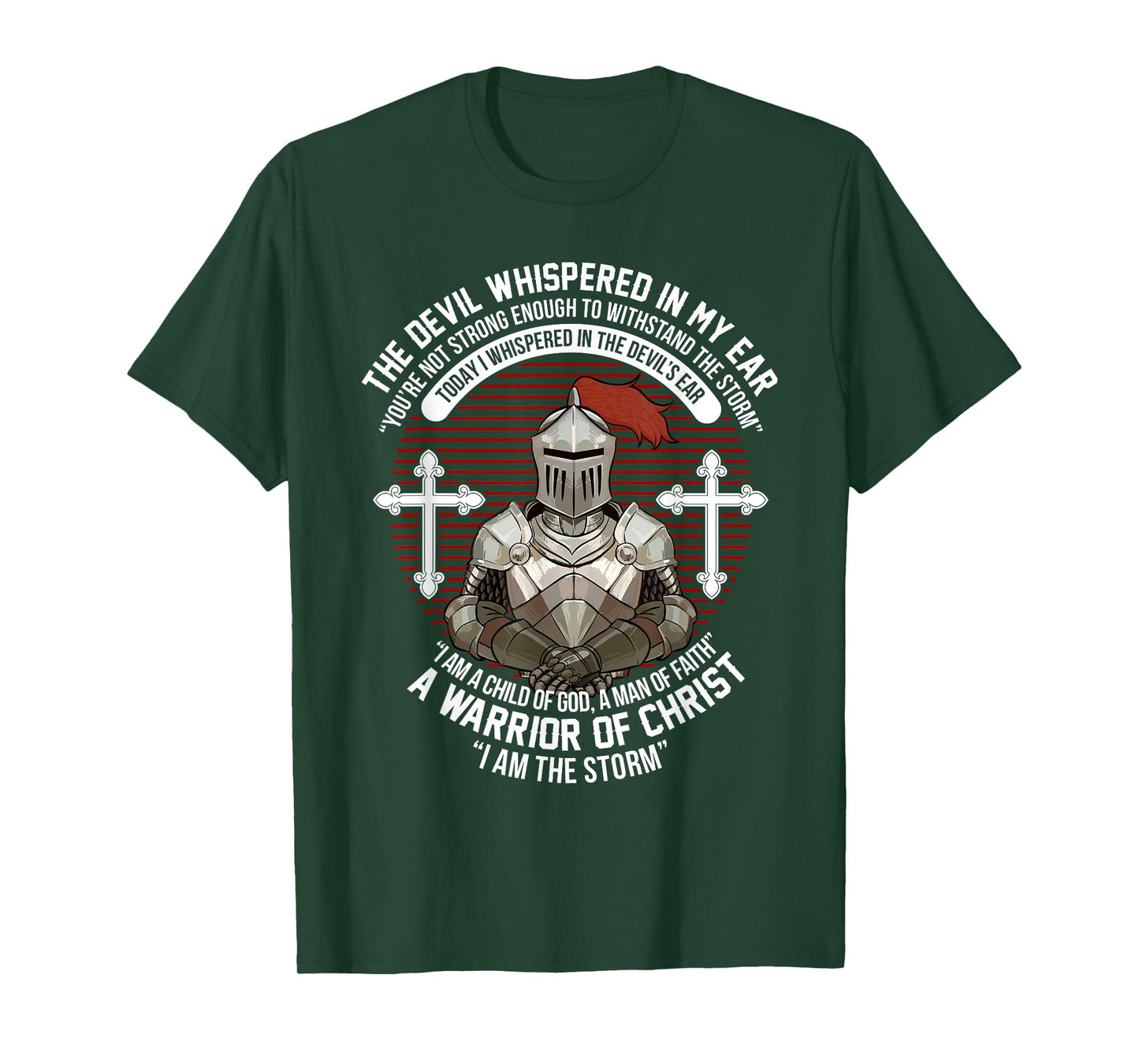 The Devil Whispered In My Ear - Warrior Of Christ T-Shirt
