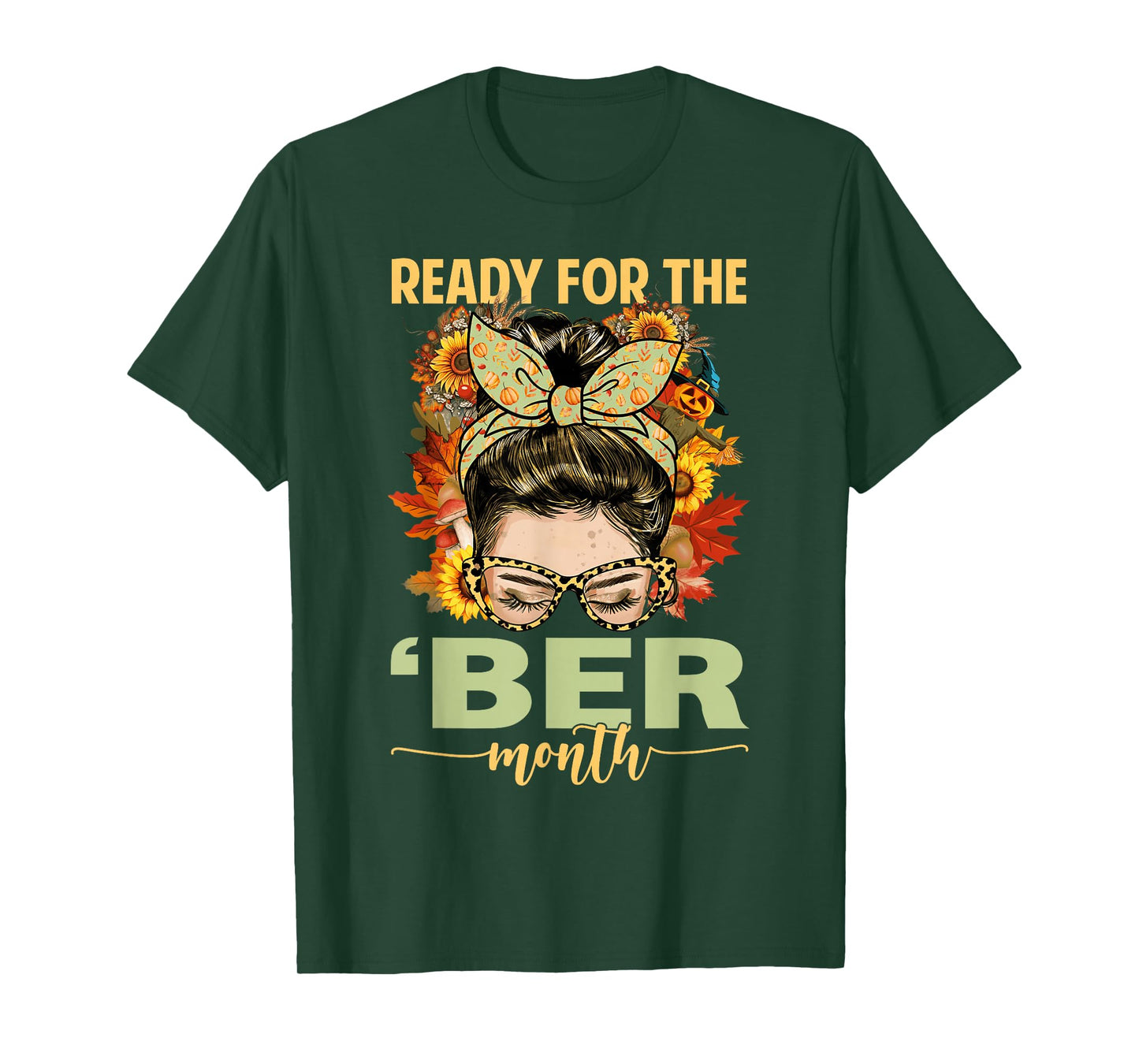 Ready for The BER Month Messy Bun Hair Girl Autumn Leaves T-Shirt