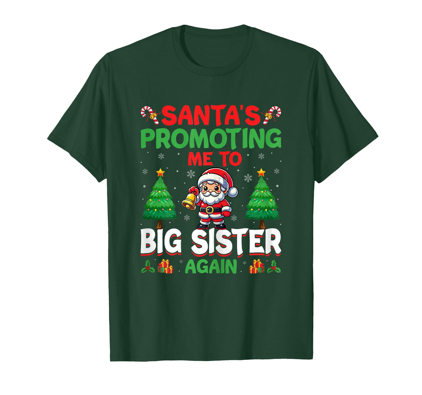 Santa's Promoting Me to Big Sister Again - Sibling Christmas T-Shirt